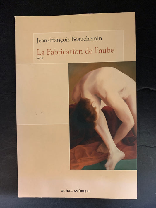 LA FABRICATION DE L'AUBE