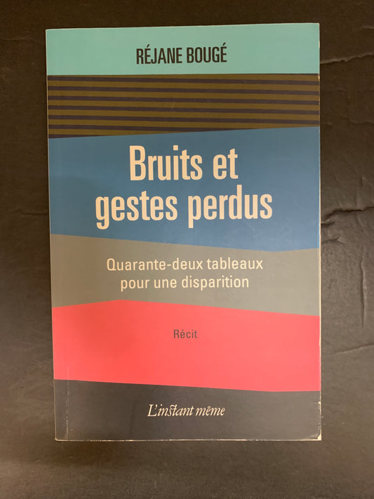 BRUITS ET GESTE PERDUS