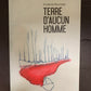 TERRE D'AUCUN HOMME