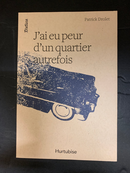 J'AI EU PEUR D'UN QUARTIER AUTREFOIS