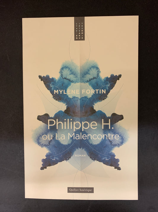 PHILIPPE H. OU LA MALENCONTRE