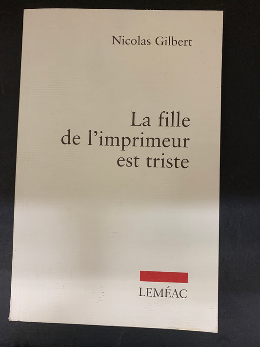 LA FILLE DE L'IMPRIMEUR EST TRISTE