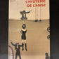 L'HYSTÉRIE DE L'ANGE