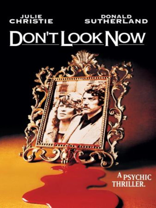 DON'T LOOK NOW