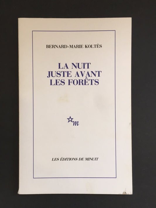 LA NUIT JUSTE AVANT LES FORÊTS