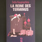 LA REINE DES TERMINUS.