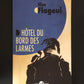 HÔTEL DU BORD DES LARMES