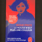 LE ROUGE N'EST PLUS UNE COULEUR.