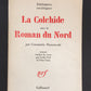 LA COLCHIDE suivi de ROMAN DU NORD