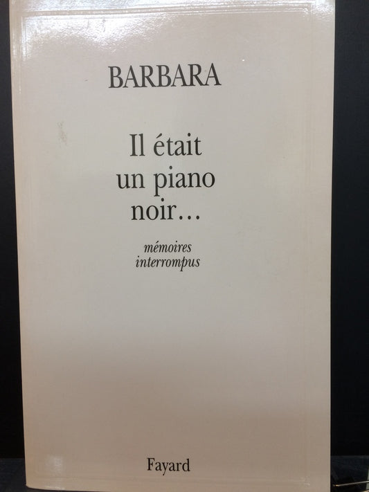 IL ÉTAIT UN PIANO NOIR... MÉMOIRES INTERROMPUS