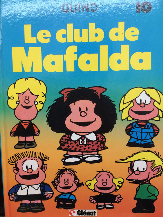 MAFALDA - T.10 LE CLUB DE MAFALDA