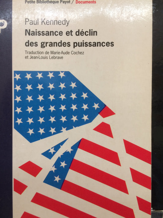 NAISSANCE ET DÉCLIN DES GRANDES PUISSANCES