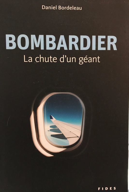 BOMBARDIER LA CHUTE D'UN GÉANT