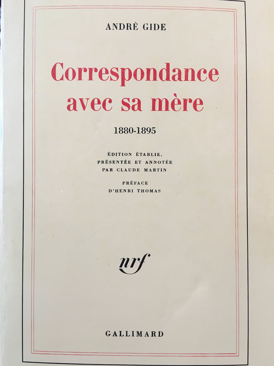 GIDE: CORRESPONDANCE AVEC SA MÈRE 1880-1895