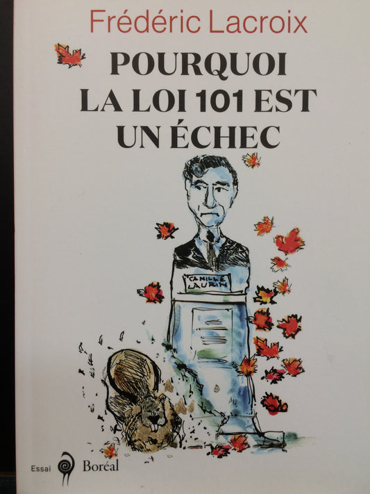 POURQUOI LA LOI 101 EST UN ÉCHEC